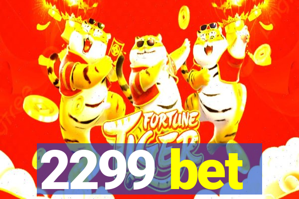 2299 bet